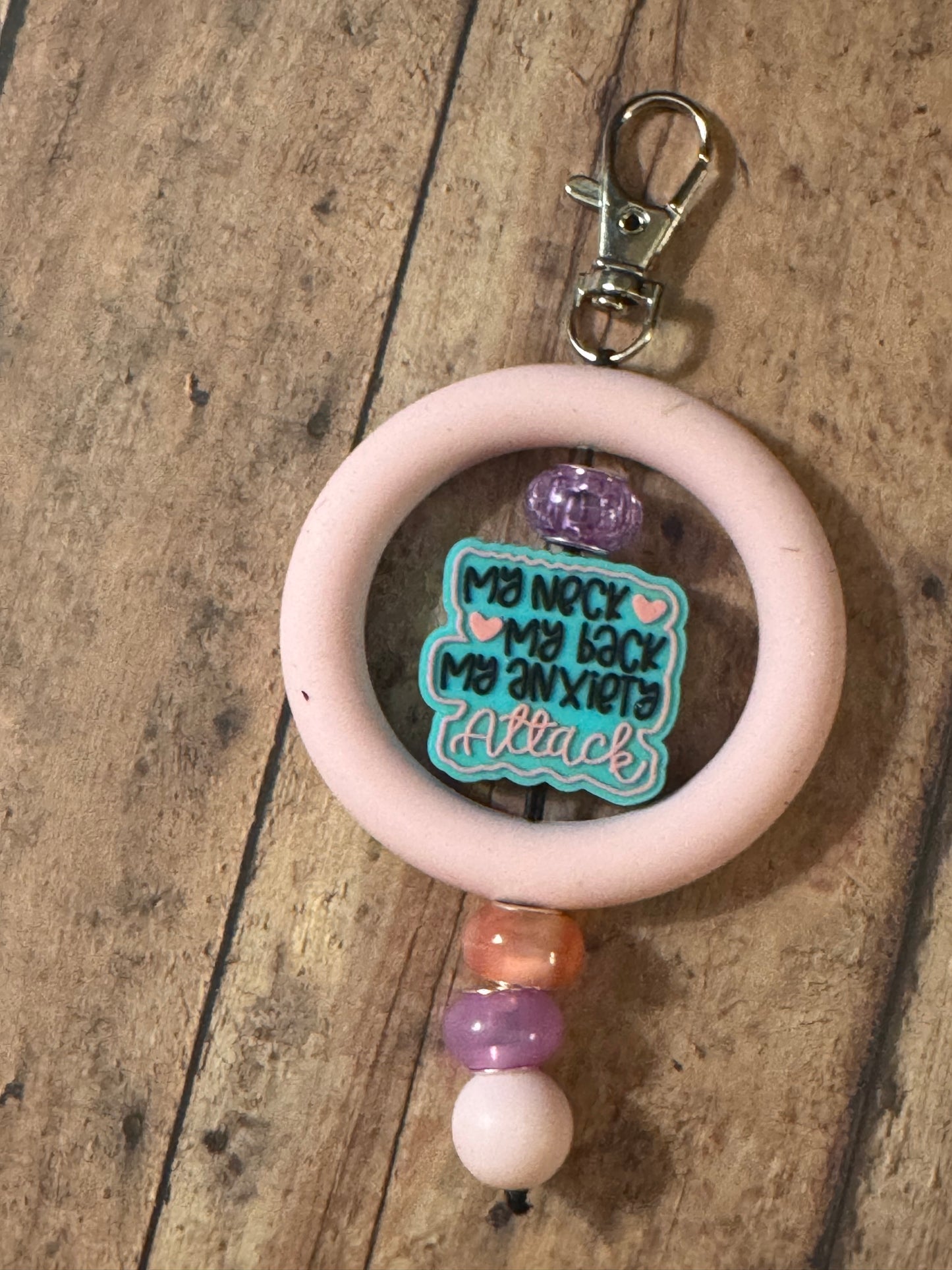 My neck, my back, my anxiety attack keychain