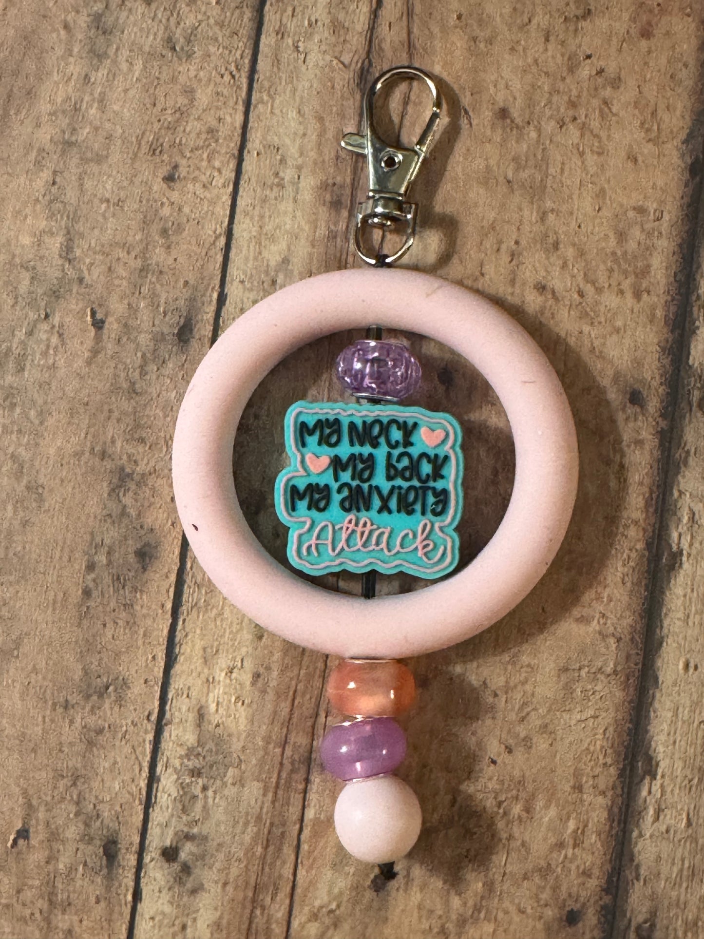 My neck, my back, my anxiety attack keychain